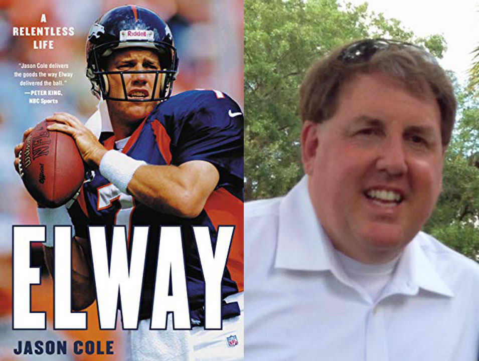 Elway: A Relentless Life by Jason Cole
